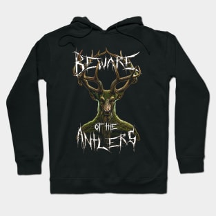 Beware of the Antlers Hoodie